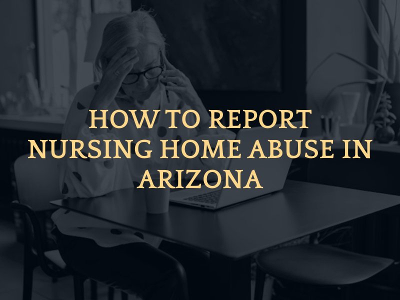 elderly woman on phone with text caption: "how to report nursing home abuse in Arizona"