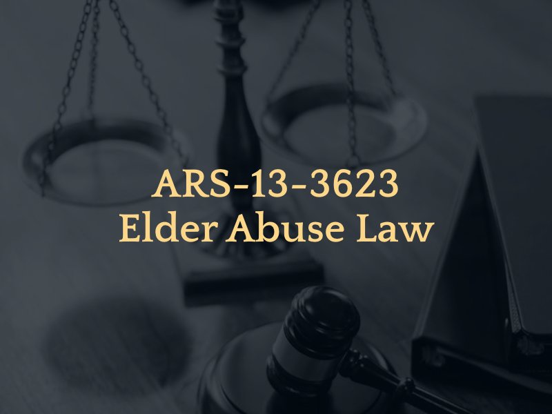 ARS-13-3623  Elder Abuse Law