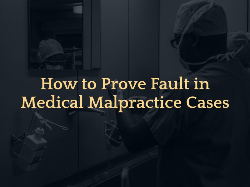 doctor washing hands with caption: How to Prove Fault in Medical Malpractice Cases