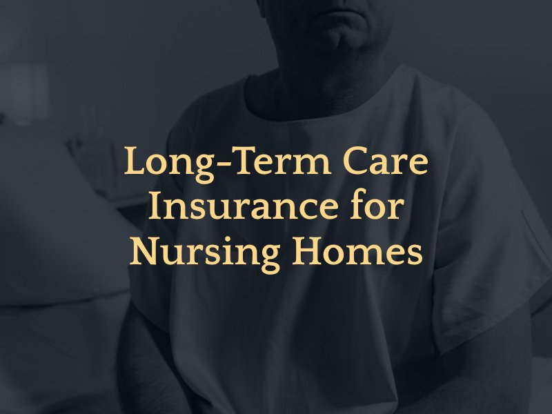 Long-Term Care Insurance for Nursing Homes