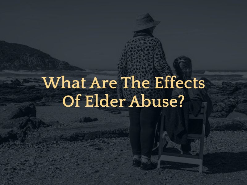 what are the effects of elder abuse?